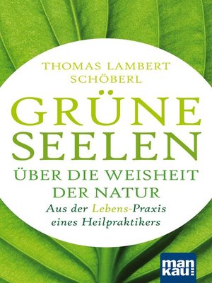 cover image of Grüne Seelen. Über die Weisheit der Natur